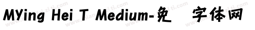 MYing Hei T Medium字体转换
